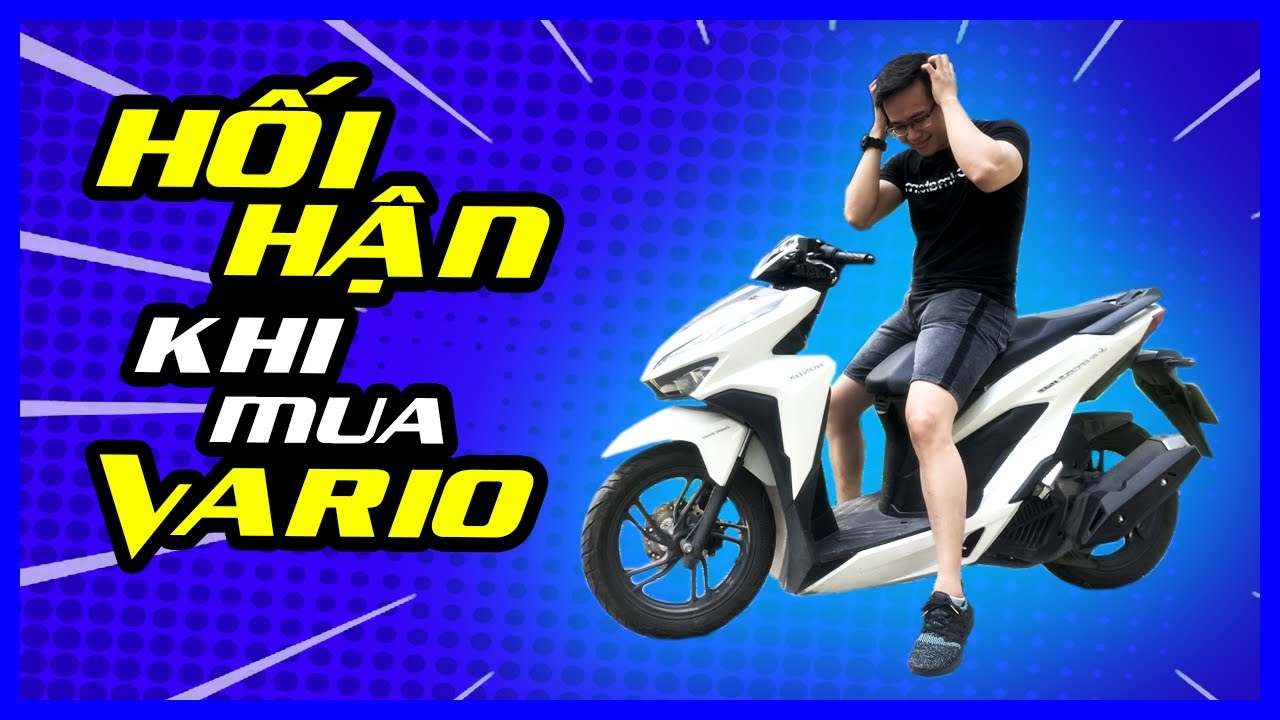 Hối hận khi mua Vario 150