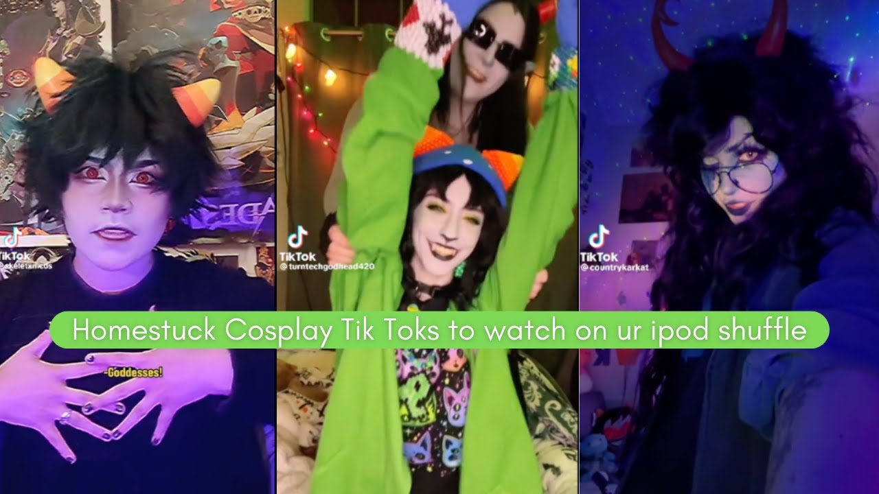 Homestuck Cosplay Compilation Tik Toks