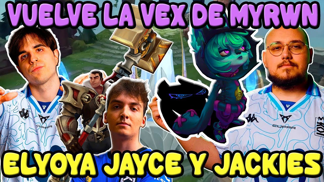 ¡Vuelve la Vex de MKOI Myrwn! SoloQ Morwons, Elyoya, Jackies