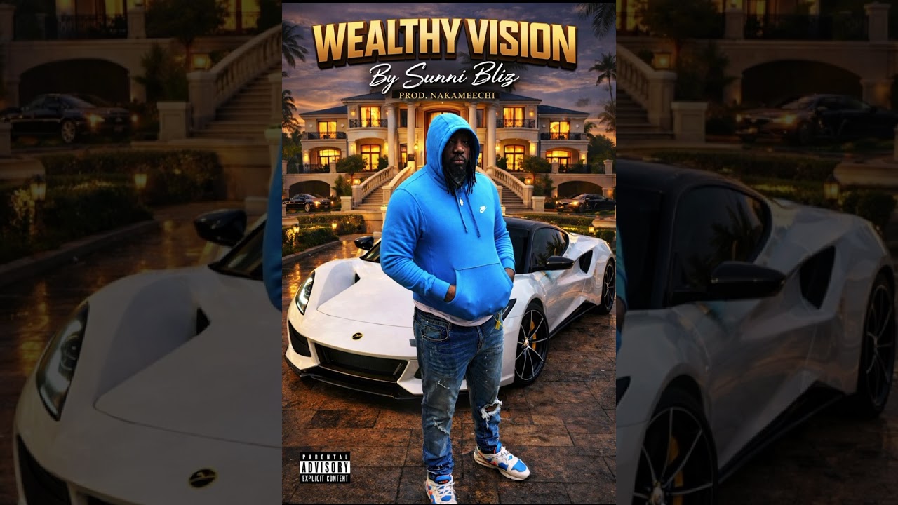 Sunni Bliz – Wealthy Vision (Official Audio) Prod. By Nakameechi 
