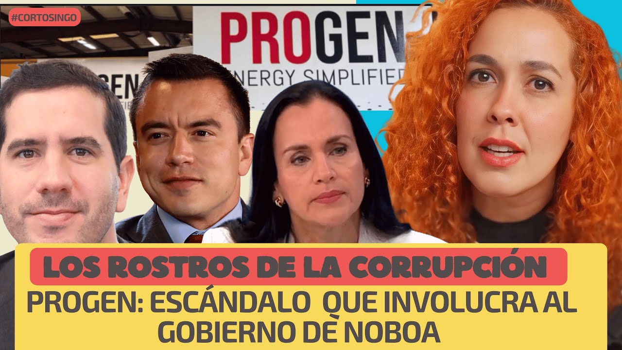 Los rostros de la corrupción | Progen: escándalo que involucra al gobierno de Noboa
