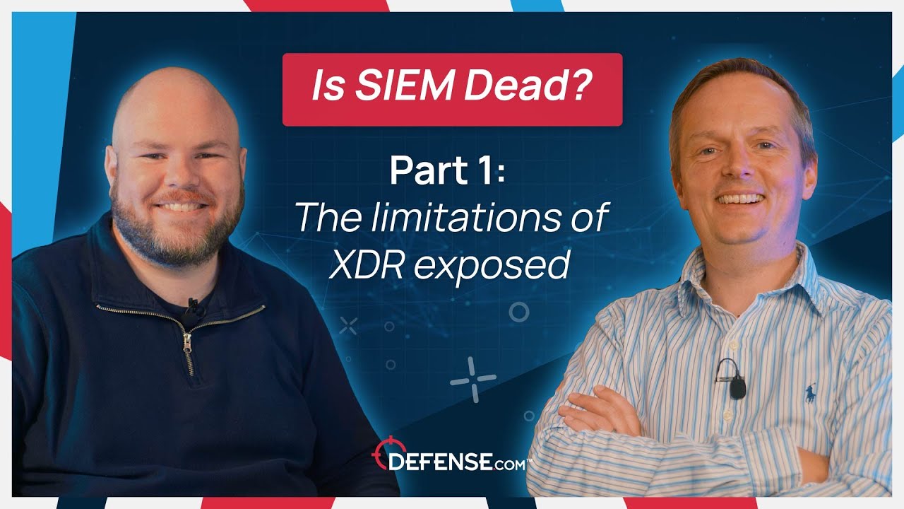 Is SIEM Dead? Part 1: The limitations of XDR exposed!