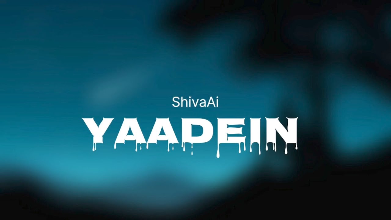 Yaadein (Lyrical) (feat. ShivaAi)