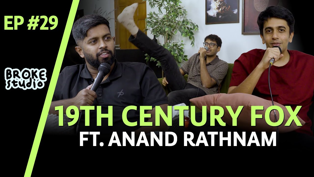Ep29 - 19TH CENTURY FOX ft. @anandrathnam91
