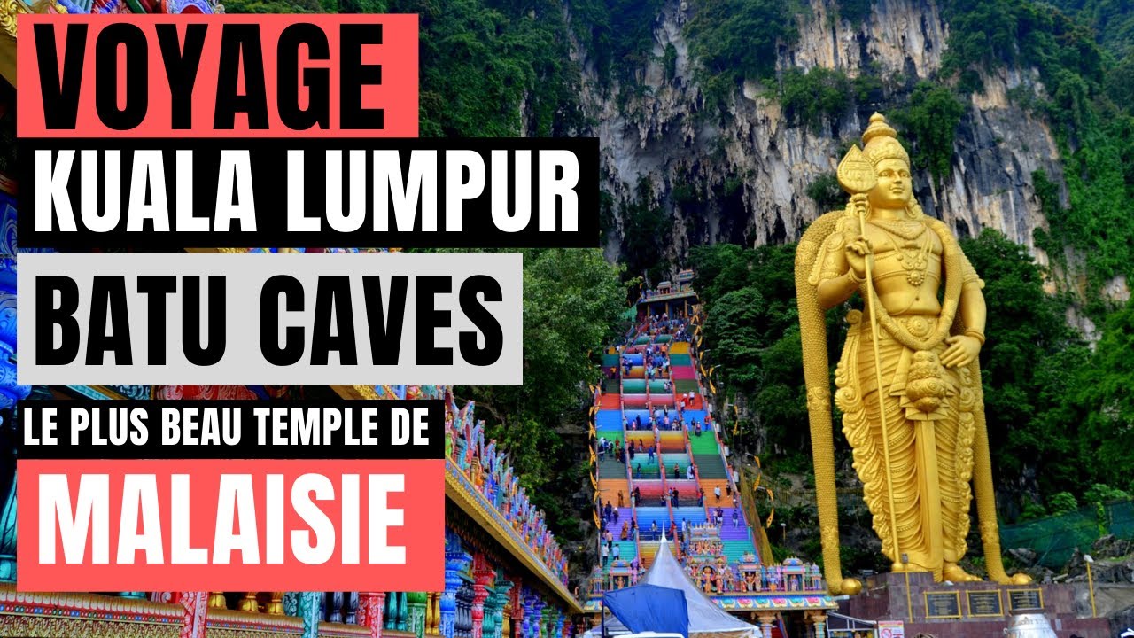 MALAISIE: LE PLUS BEAU TEMPLE DE KUALA LUMPUR | GROTTES DE BATU CAVES