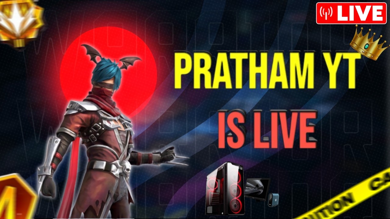 🔴 PRATHAM YT IS LIVE || FREE FIRE ||PC PLAYER || Cs Rank Match|| #PRATHAMYT #FreeFireLive#CSRankPush