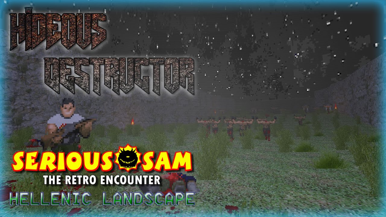 Hideous Destructor | Serious Sam: The Retro Encounter | No Failure Runs | Part 1