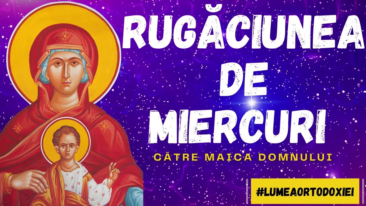 Rugăciunea zilei de Miercuri