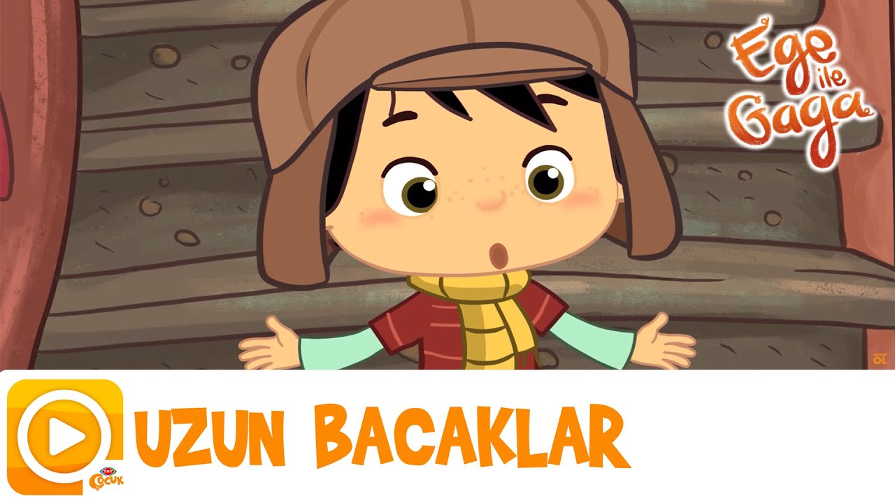 Ege ile Gaga | Uzun Bacaklar