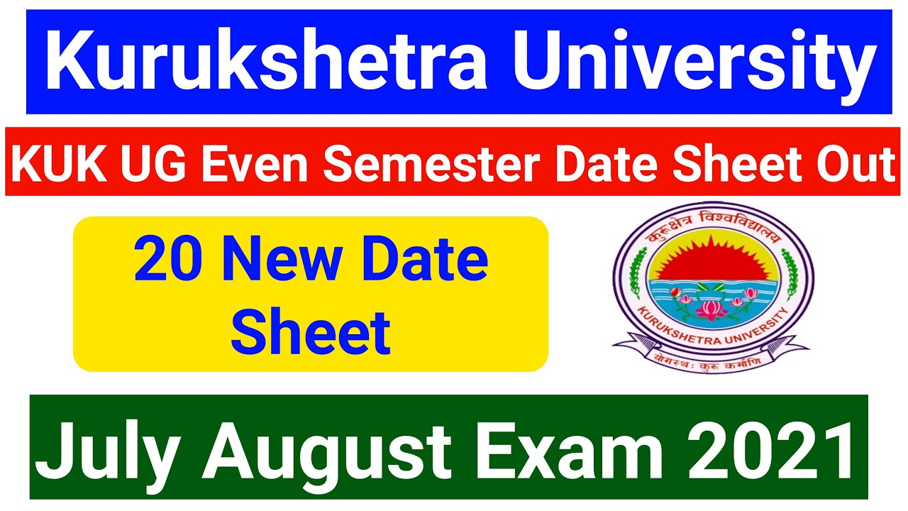 KUK UG Courses Even Semester Date Sheet 2021 | Kurukshetra University Exam Updates || Kuk UG Exams