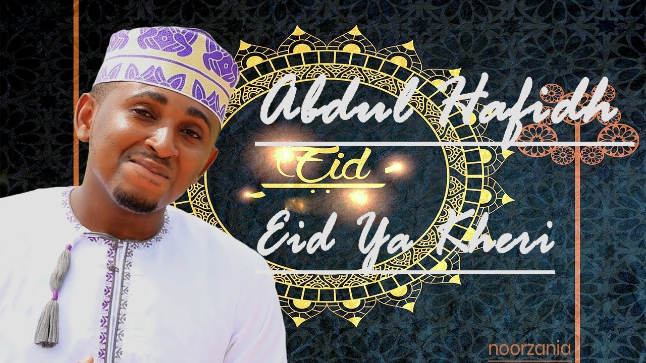 Abdul Hafidh - Eid Ya Kheri (Official)