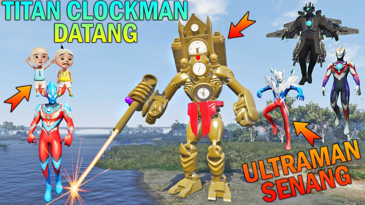 AKHIRNY TITAN CLOCKMAN DATANG SELAMATKAN UPlN IPlN, SEMUA SENANG