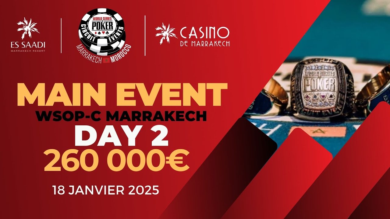 📺 LIVE ! DAY 2 WSOPC MAIN EVENT - WSOPC Marrakech 2025