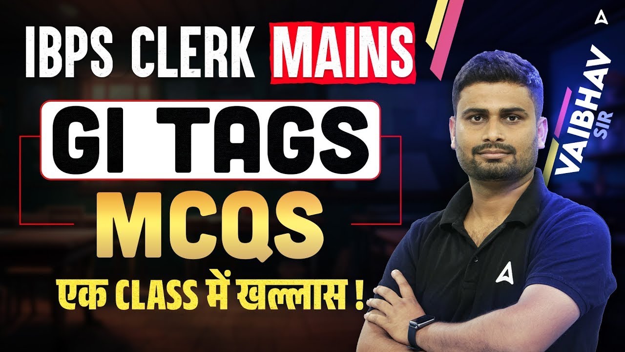 GI Tags MCQs Marathon For IBPS Clerk mains 2025 | Complete GI Tags in One Class | By Vaibhav Sir