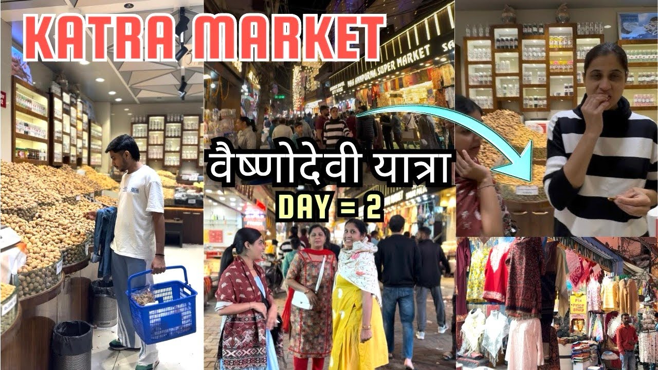 KATRA Vaishno Devi Market - Shopping Special Vlog, Food &  Restaurant&rsquo;s, Shopping, Darshan Details