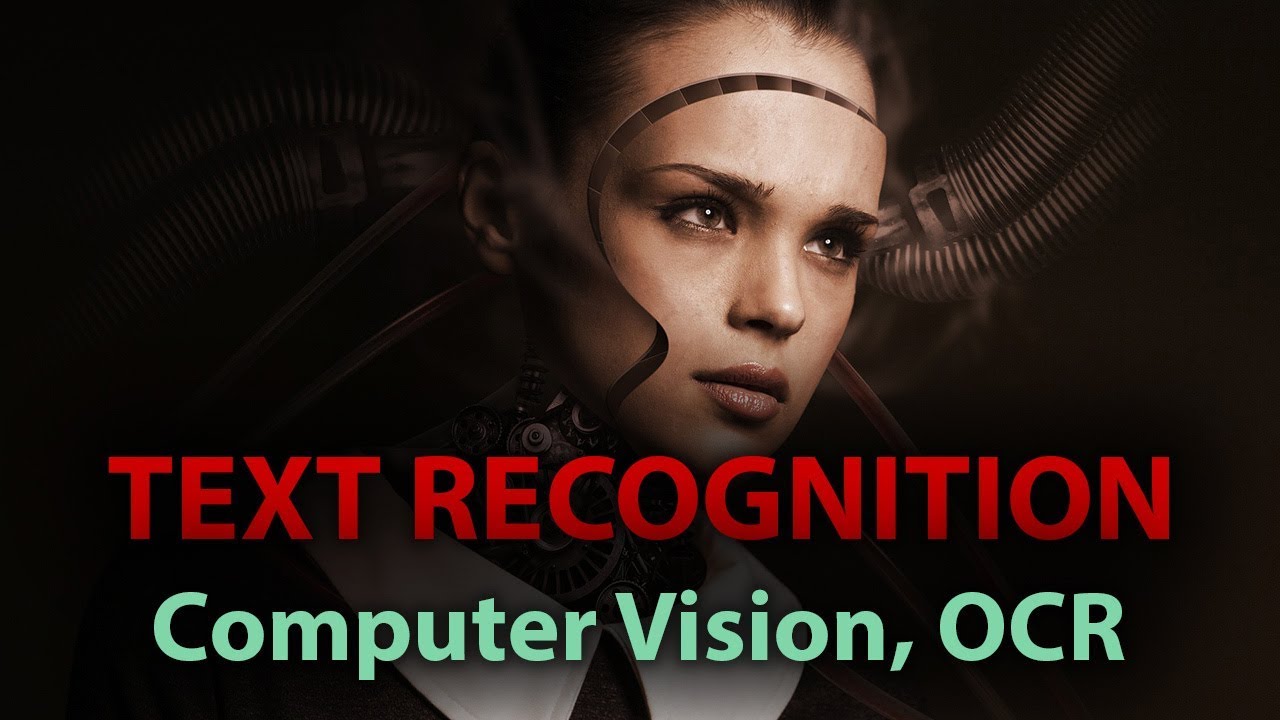 TEXT RECOGNITION, Computer Vision, OCR