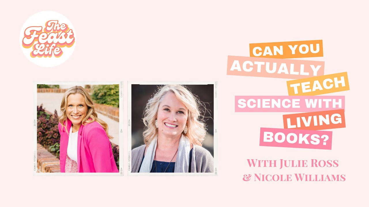 Can You Actually Teach Science with Living Books? with Nicole Williams