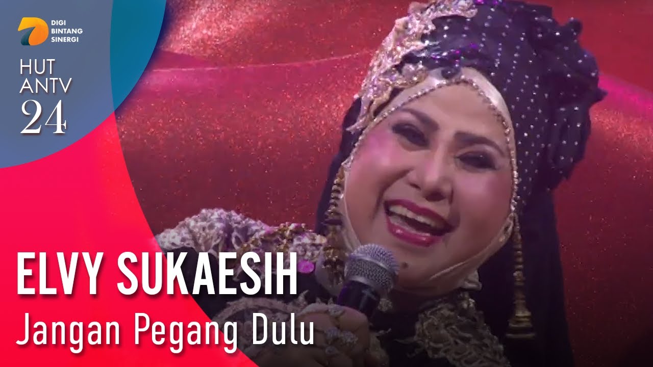 ELVY SUKAESIH - Jangan Pegang Dulu | HUT ANTV 24