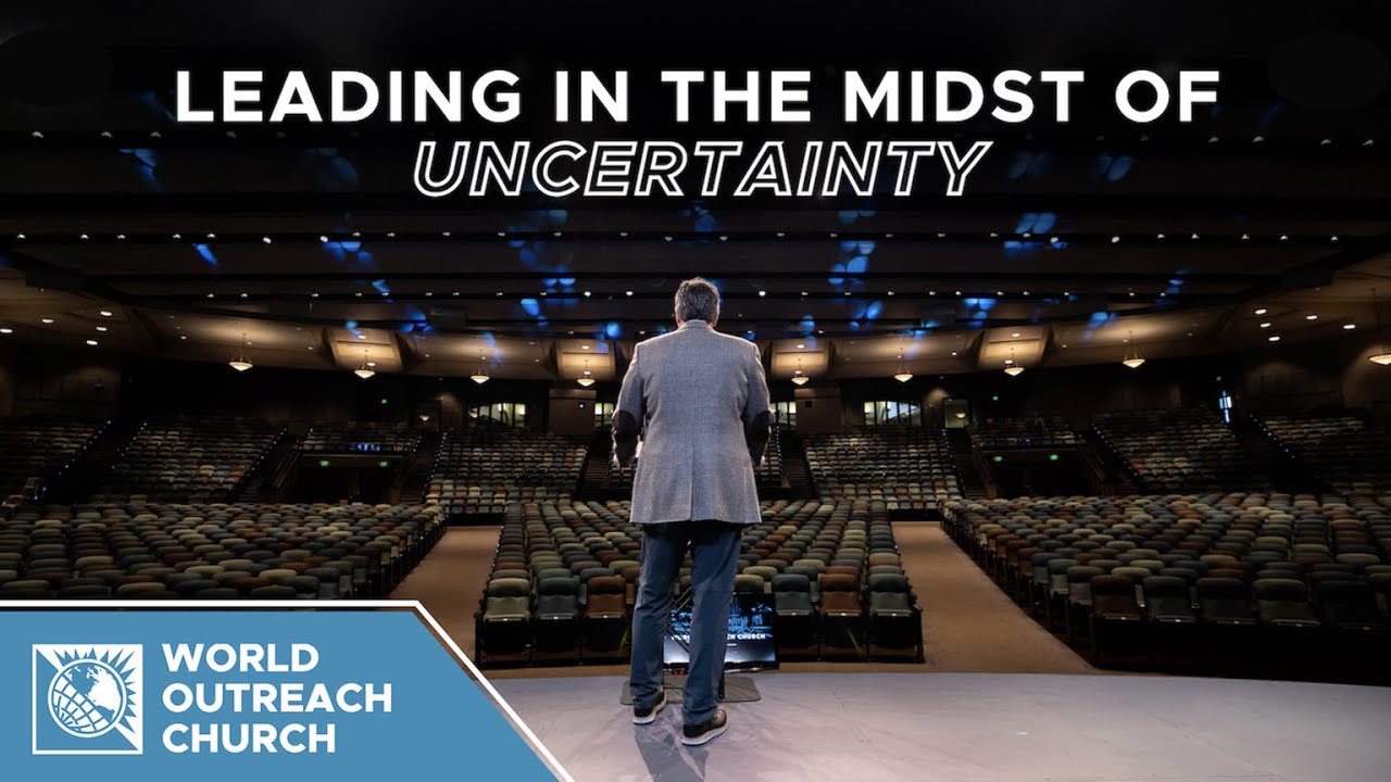 Leading in the Midst of Uncertainty