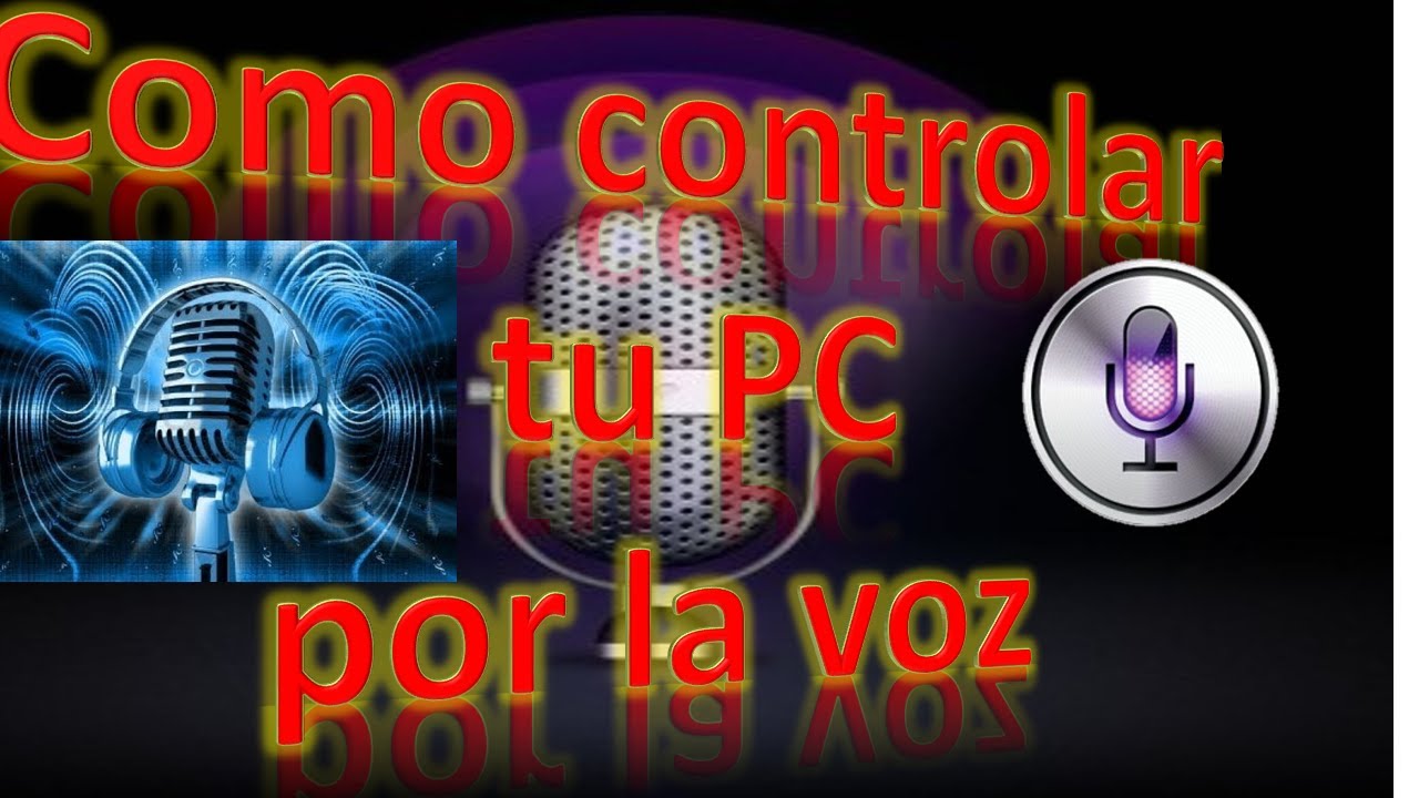 Como controlar tu PC por la voz Febrero 2014