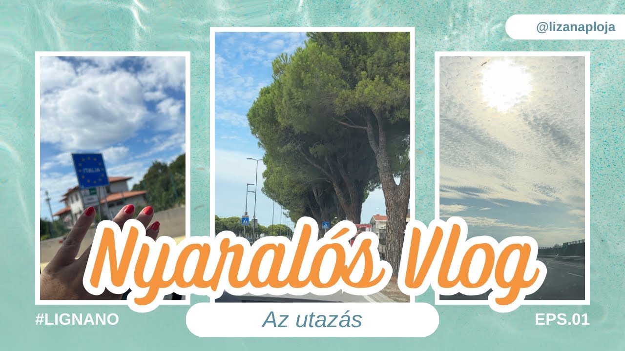 LIGNANO 🌴 | NYARALÁS 2 GYEREKKEL | 2025 | AZ UTAZÁS | OLASZ VLOG #1