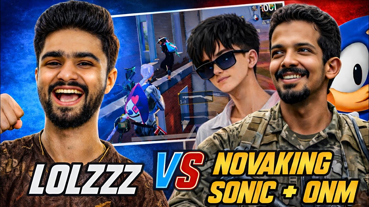LOLZZZ vs NOVAKING, SONIC + ONM 😱 | LolzZz Gaming vs Hacker | Full BGMI Match