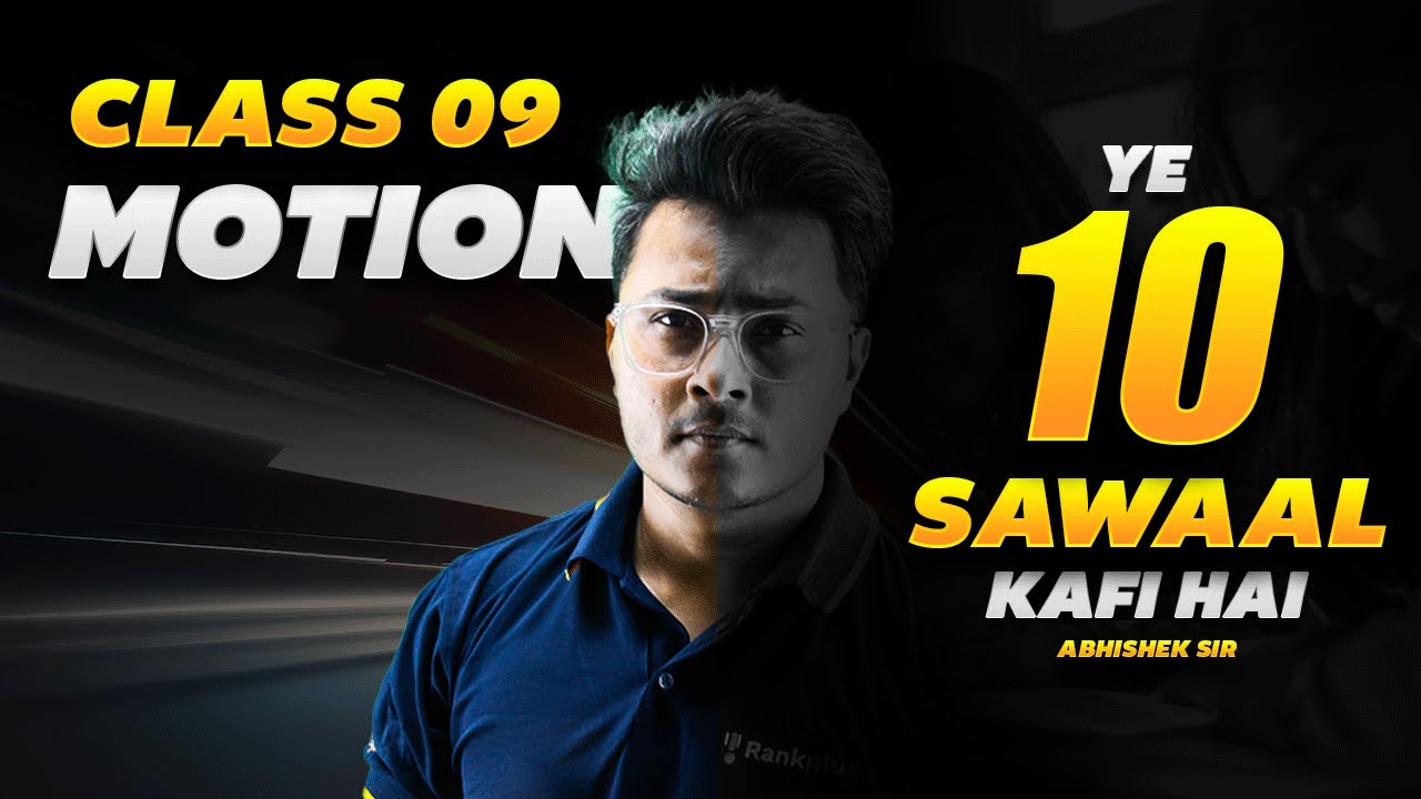 Motion | 10 Most Important Questions | CBSE Class 9 Physics | Abhishek Sir | Rankplus