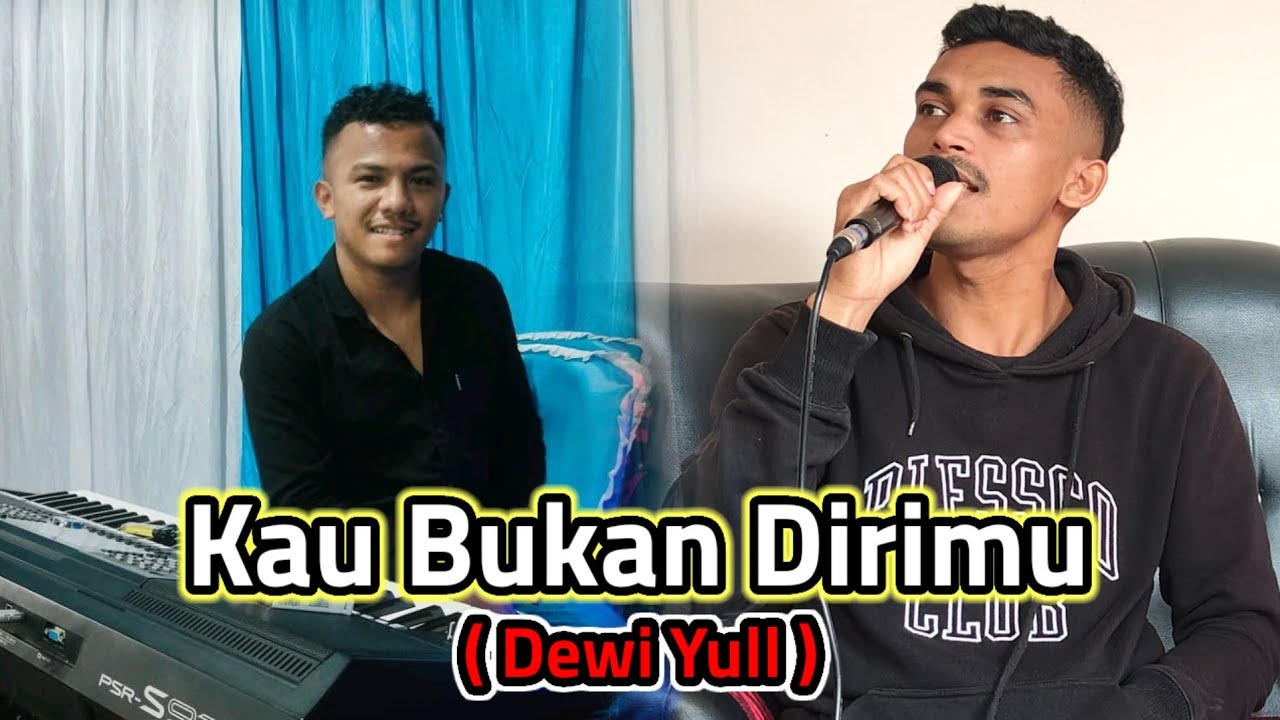 KAU BUKAN DIRIMU ( DEWI YUll ) COVER HILA MADUNG