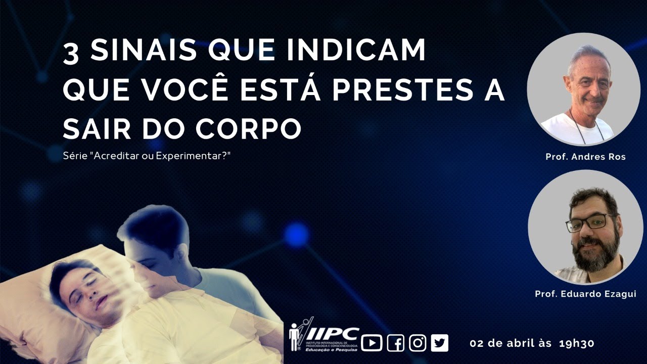 DICAS: 3 Sinais que Indicam que Você está prestes a Sair do Corpo | LIVE IIPC