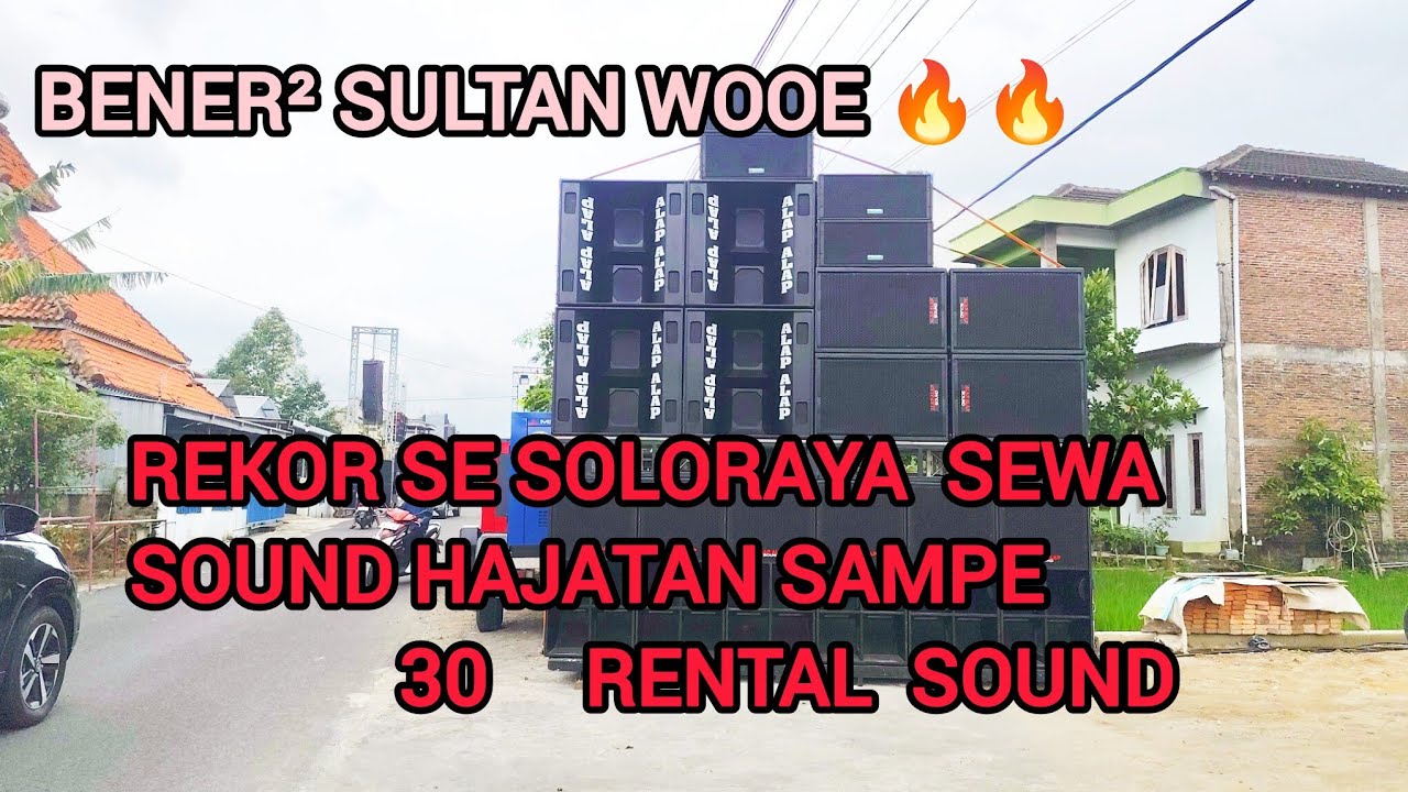 sewa 30 sound buat acara tasyukuran, rekor sound hajatan  terbanyak di soloraya 