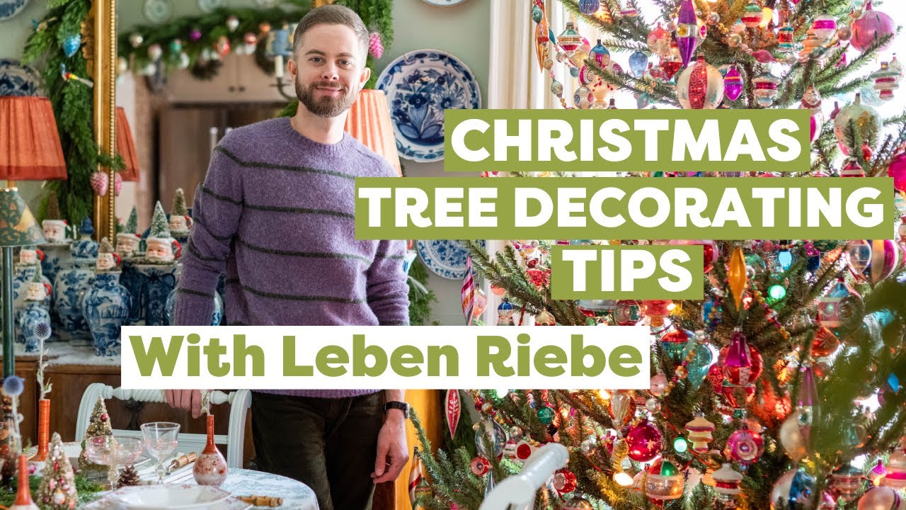 Christmas Tree Decorating Tips, With Leben Riebe | Handmade Holiday