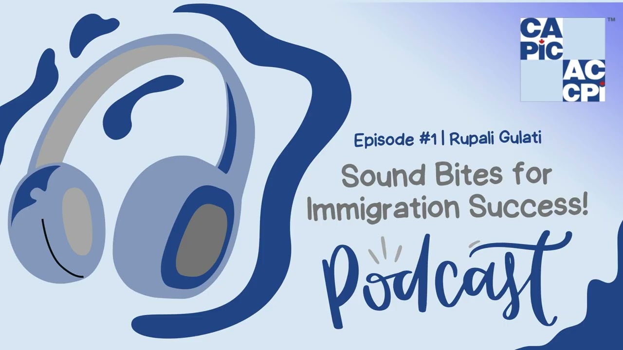Sound Bites for Immigration Success Podcast | Episode 1 (Rupali Gulati)