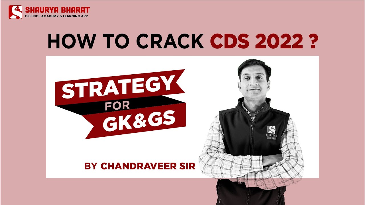 GK & GS CDS 2022 - Strategy By Chandraveer Sir | How To Crack CDS 2022?