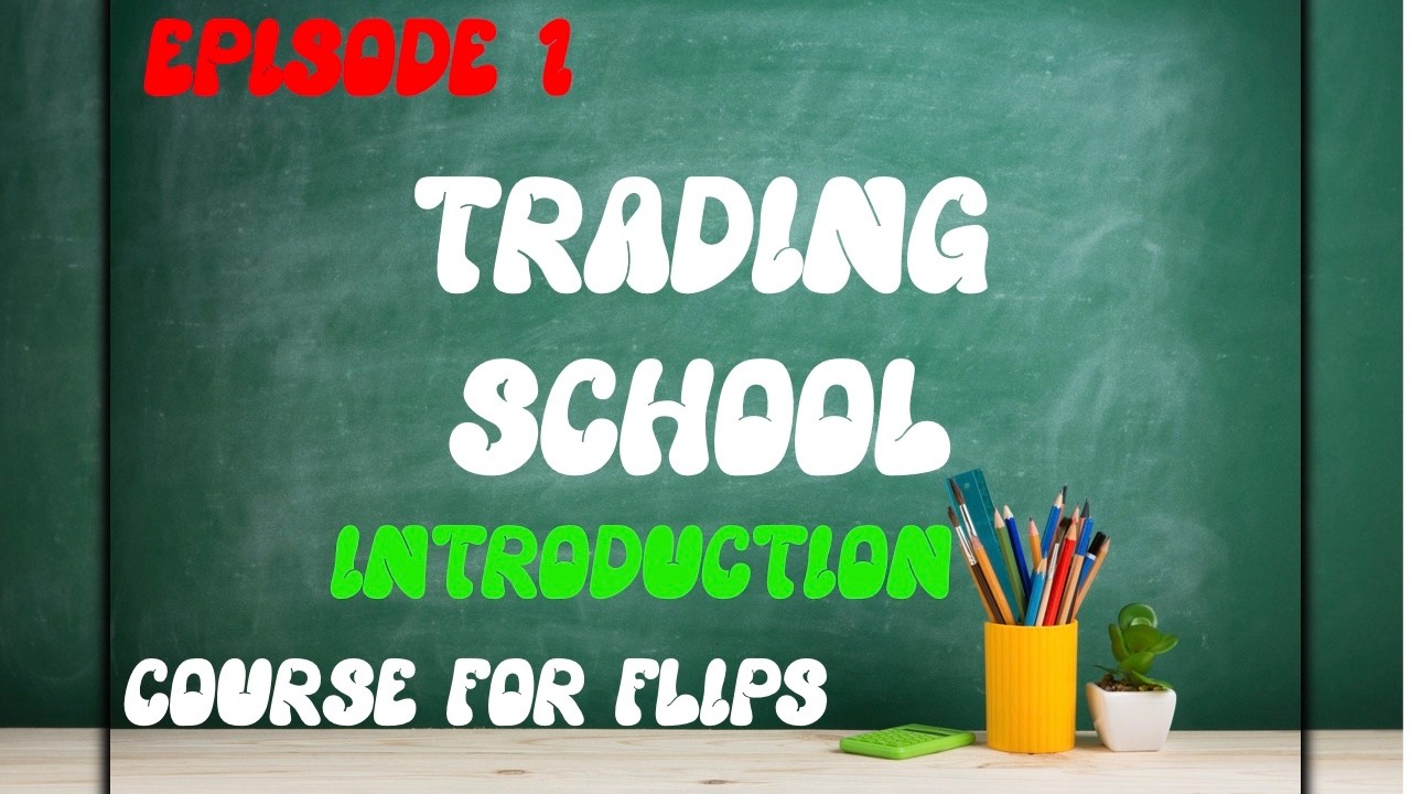 How to TRADE - Course for Flips- Episode 1- Wednesday to Thursday Mentality
