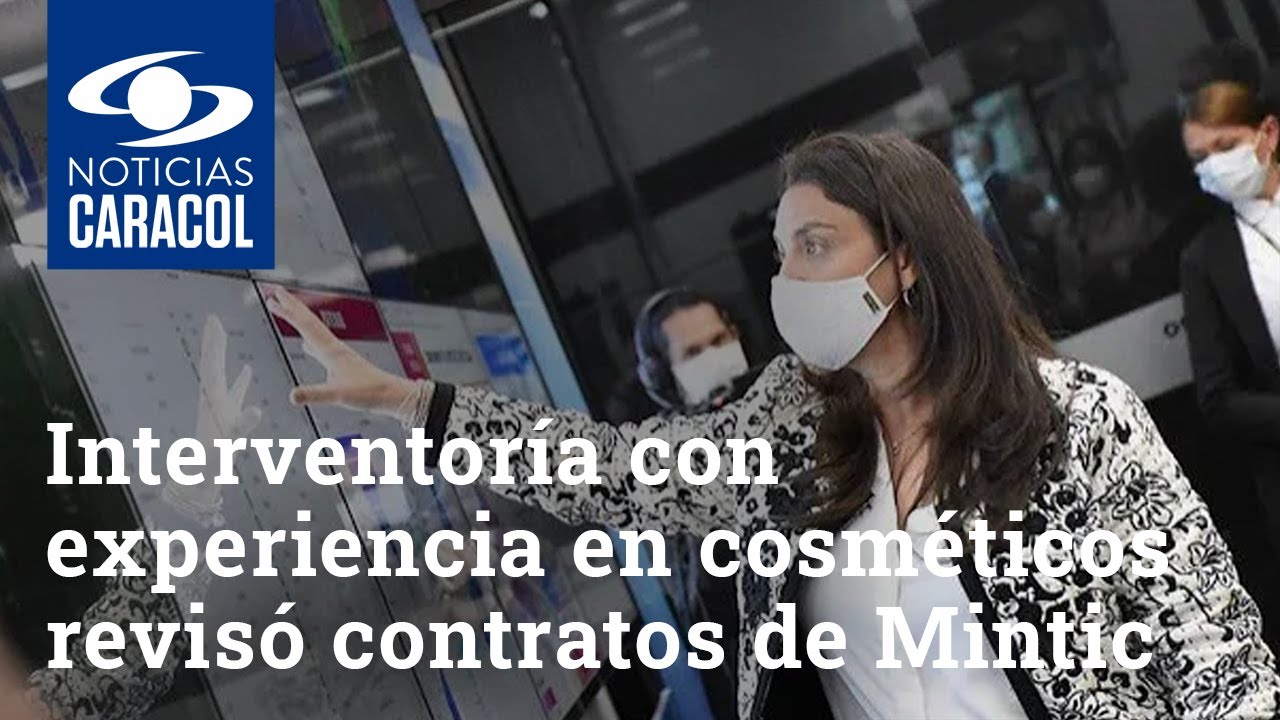 Interventoría con experiencia en cosméticos revisó contratos de Mintic: destapan otra 