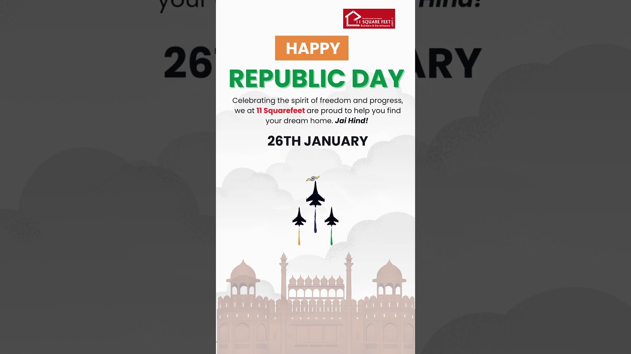 🇮🇳 Celebrate Republic Day with 11 Square Feet - Building Your Dream Home! 🏡