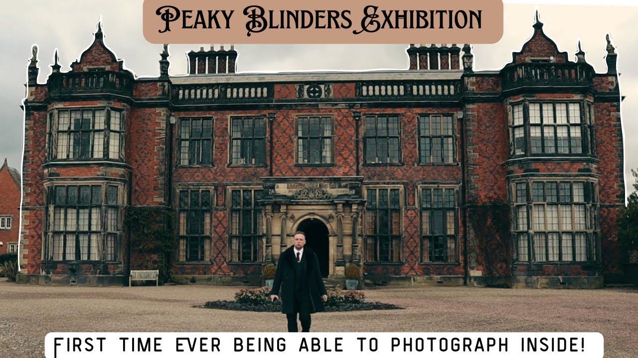Tommy Shelby’s Mansion | Peaky Blinders Exhibition.