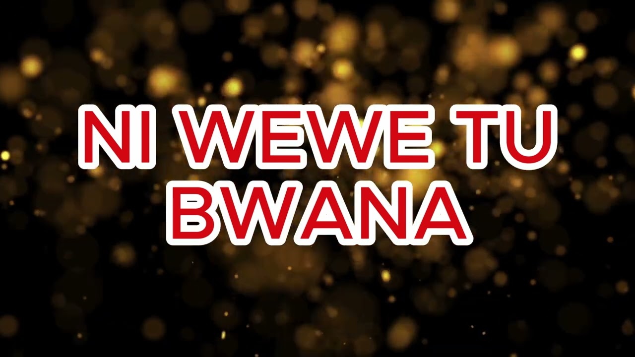 NI WEWE TU BWANA BEST SWAHILI WORSHIP 2024