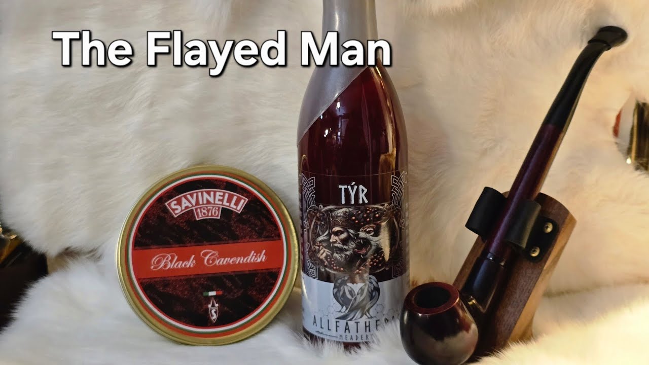 Flayed Man from Danny Boy Pipes,Savinelli's Black Cavendish Paired Forgotten Gods Meadery's Tyr Mead
