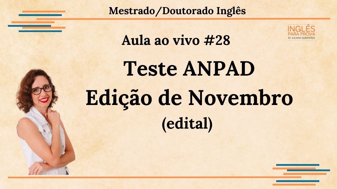Aula #28 – Teste Anpad - Edição de Novembro (edital) | Juliana Guimarães