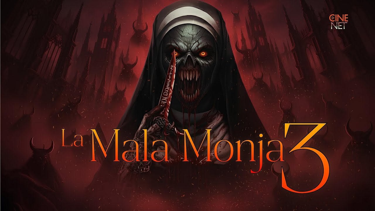La Mala Monja 3 (2023) [#terror] [#suspenso] Pel&iacute;cula Completa Doblada en Espa&ntilde;ol