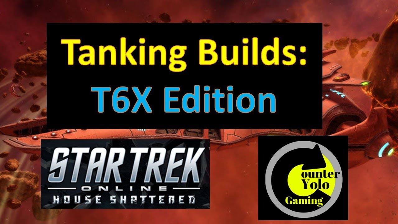 Tanking in the T6X Era | Star Trek Online