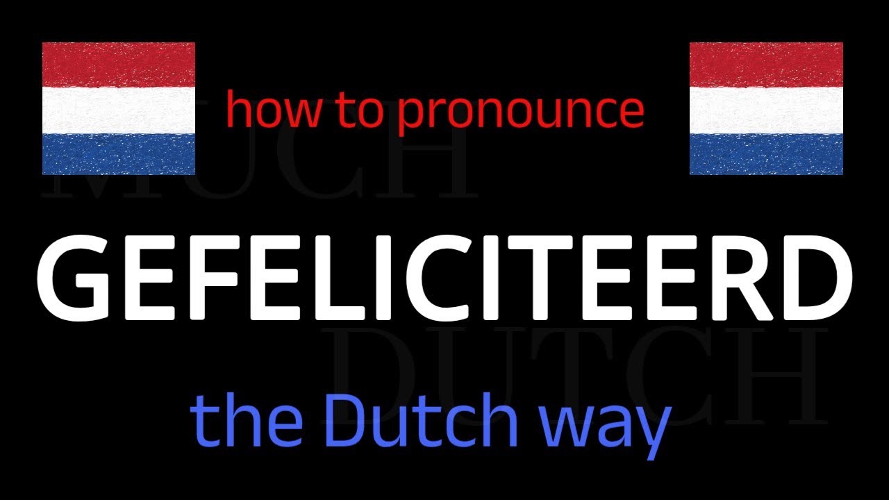 Learn How To Say GEFELICITEERD (Congratulations) in Dutch in Seconds!