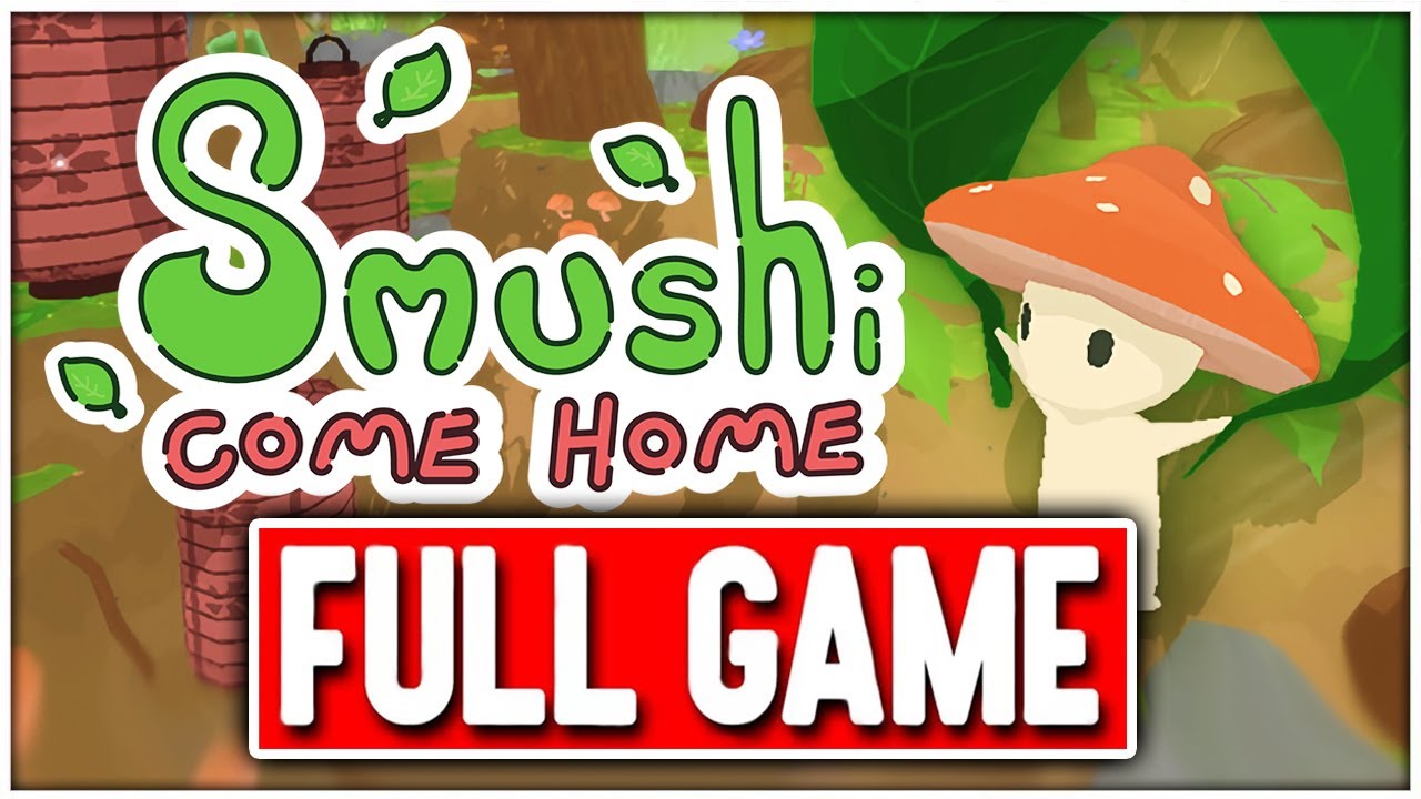 SMUSHI COME HOME Gameplay Walkthrough FULL GAME - No Commentary