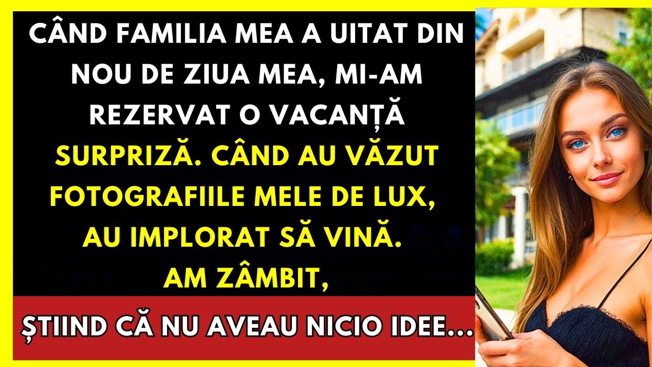 Familia A Uitat De Ziua Mea, Așa Că Am Rezervat O Vacanță De Lux Și Au Implorat Să Vină Cu Mine