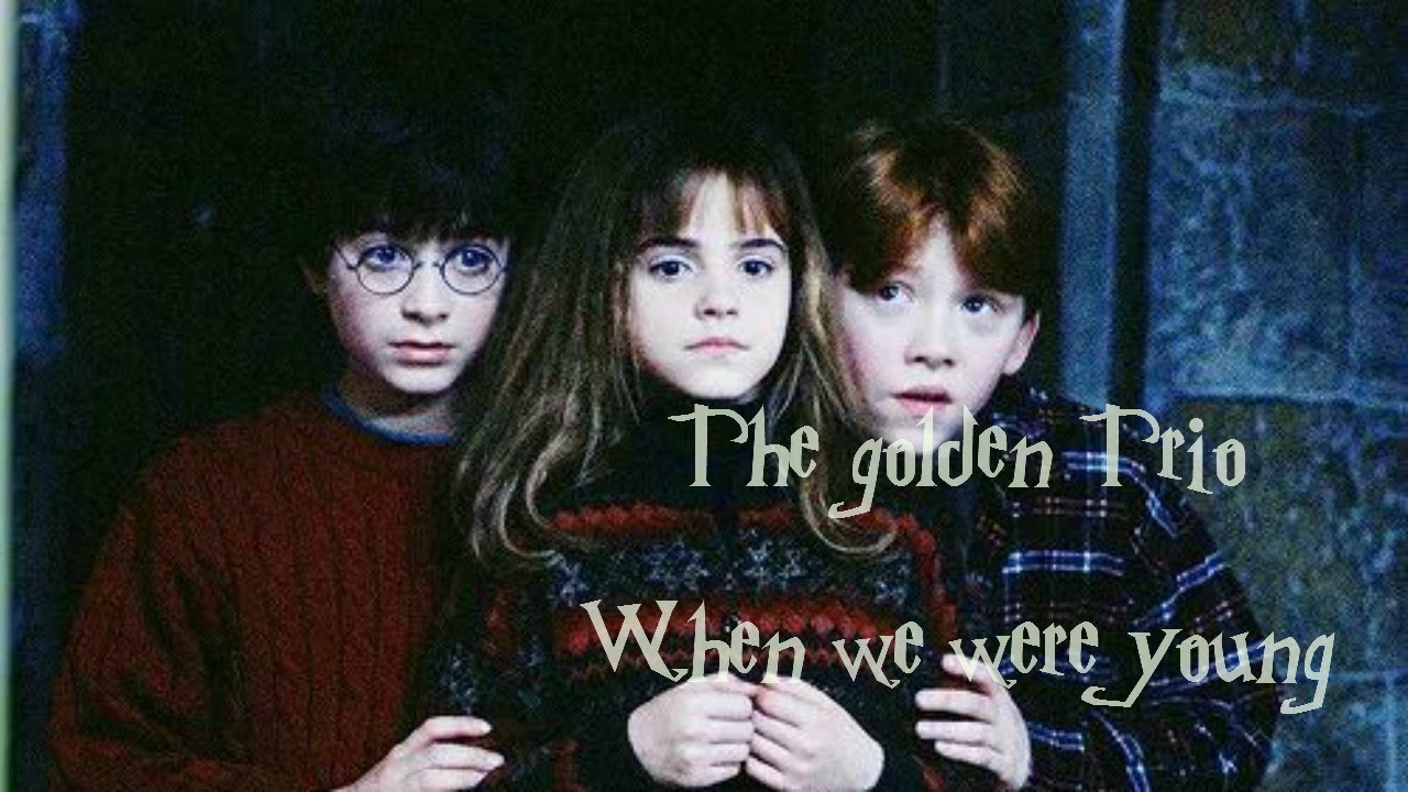 The golden Trio || When we were young  {+thx for 200 subscribers}