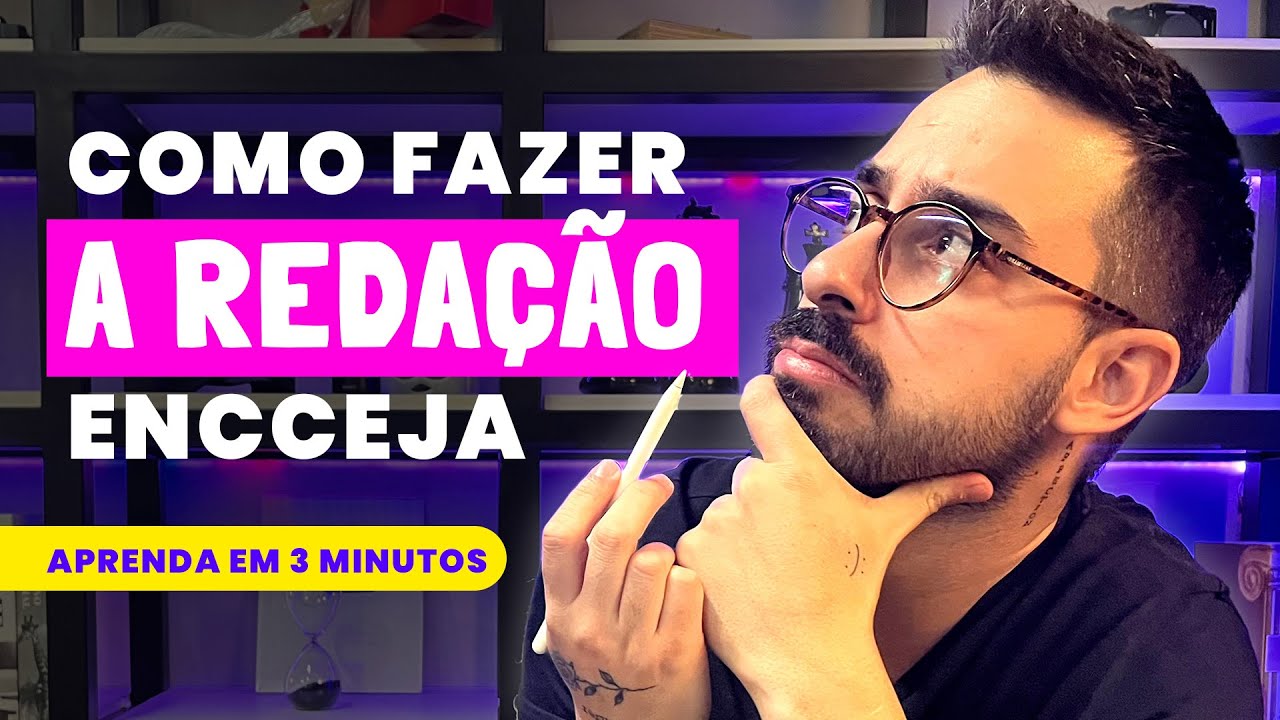 Como fazer a Reda&ccedil;&atilde;o ENCCEJA | Aprenda em 3 minutos