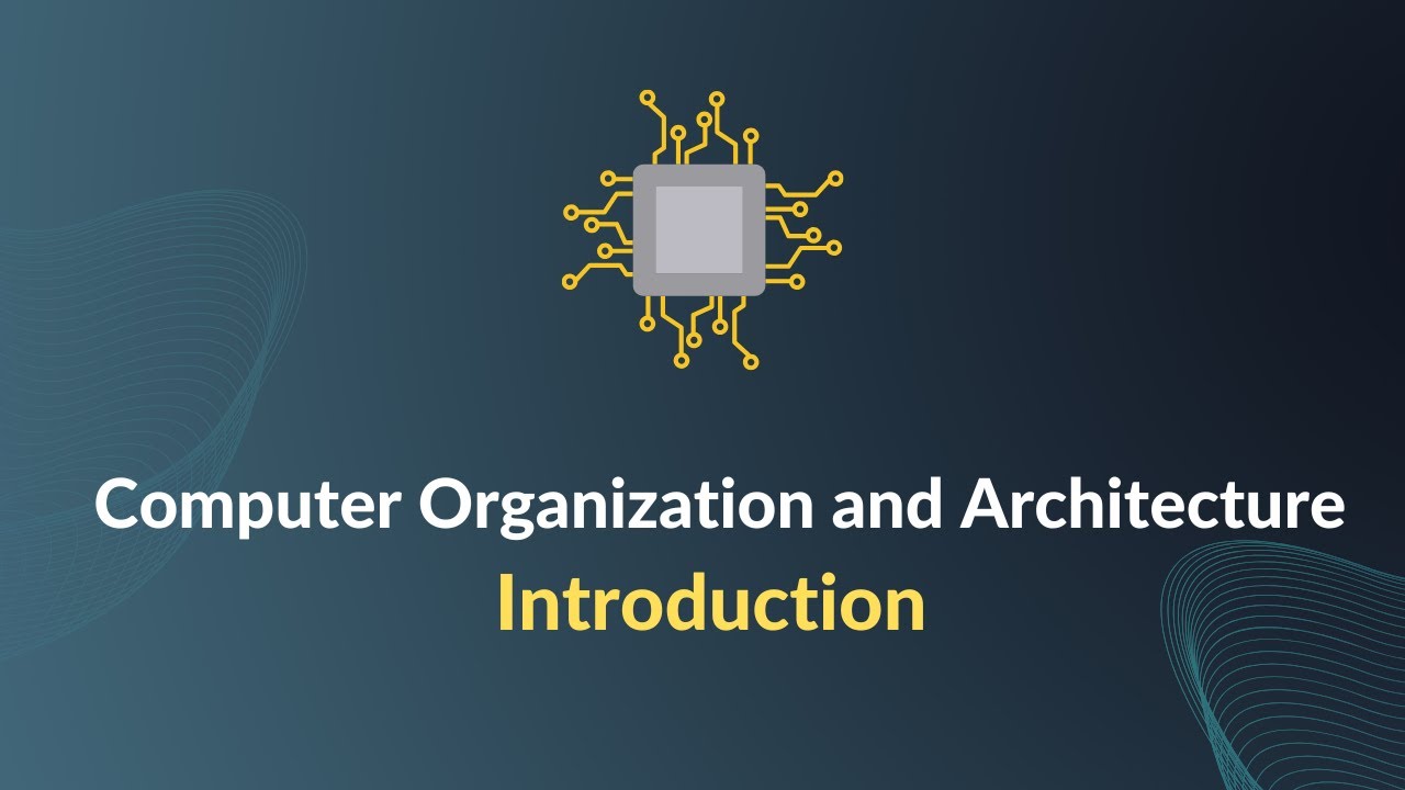 Introduction to Computer Organization and Architecture