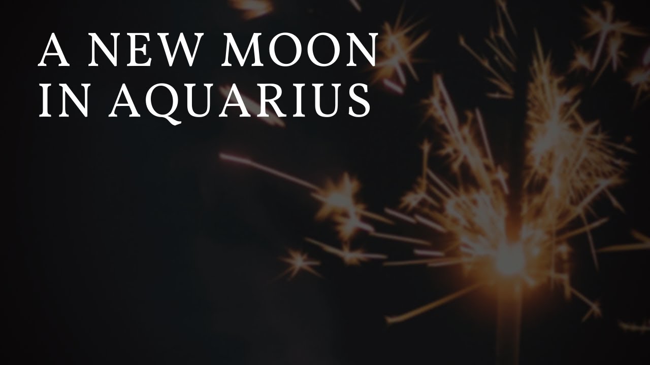 A New Moon in Aquarius