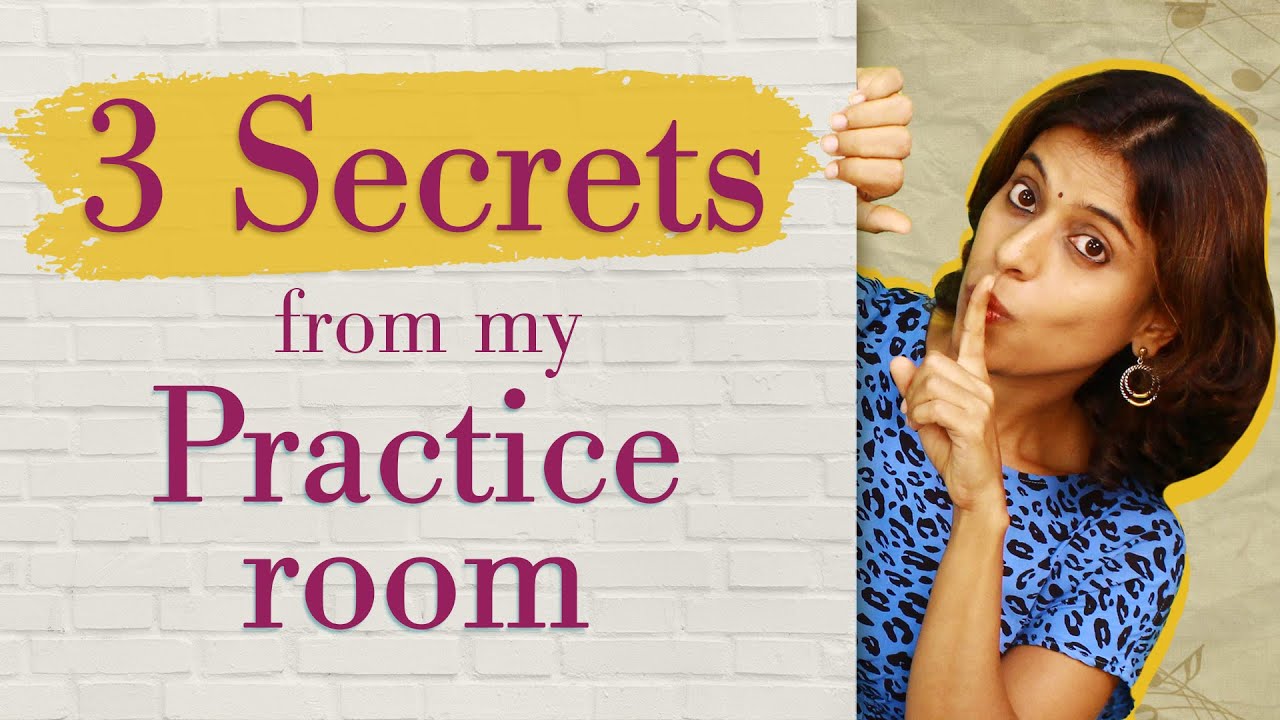3 Secrets from my Practice room | Pratibha Sarathy